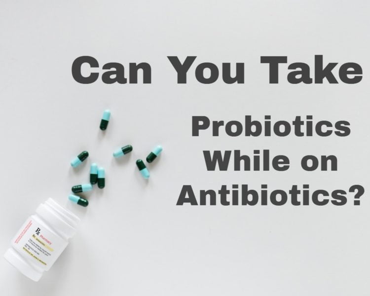 Picture of a prescription bottle with pills coming out of it and white space with text on it asking "can you take probiotics while on antibiotics?"