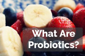 Cover image of fruit for article about 'what are probiotics?"